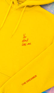 You Don't Love Me Hoodie